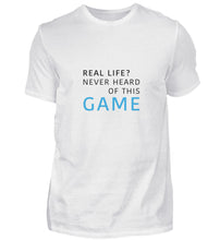 Lade das Bild in den Galerie-Viewer, Real Life ? T-Shirt
